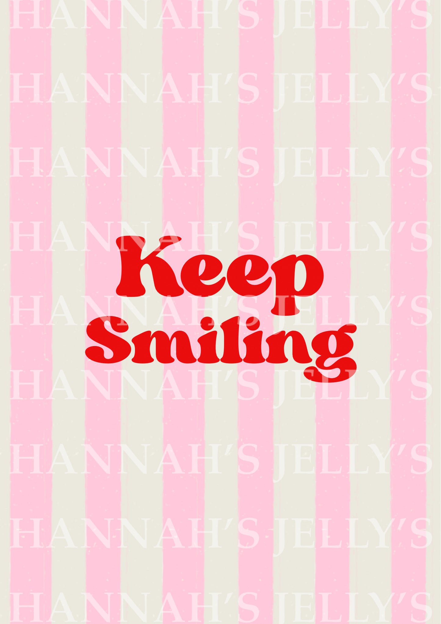 Keep Smiling Print
