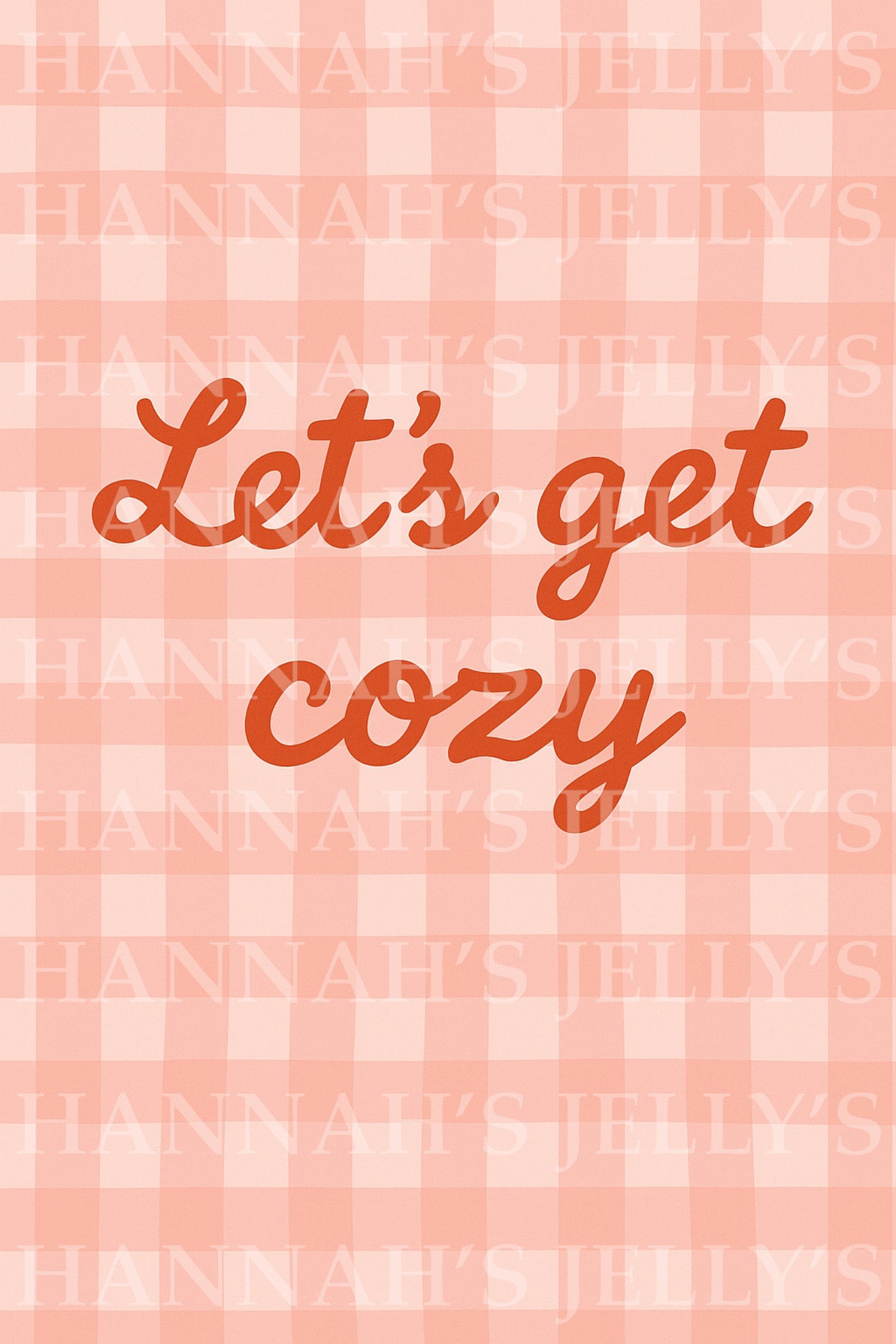 Lets Get Cozy Print