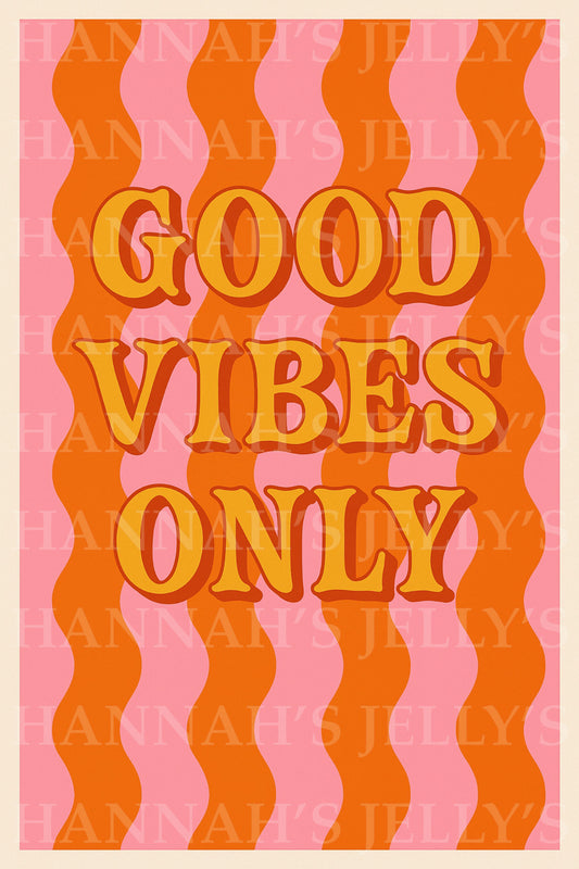 Good Vibes Only Print