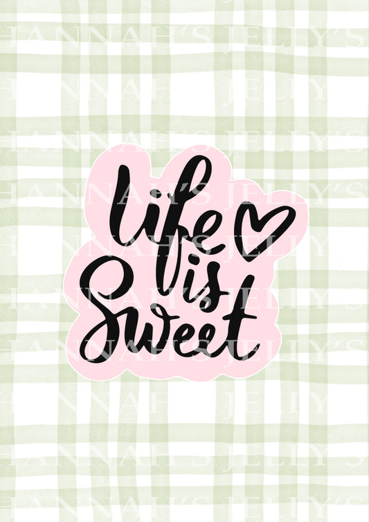 Life is sweet Print