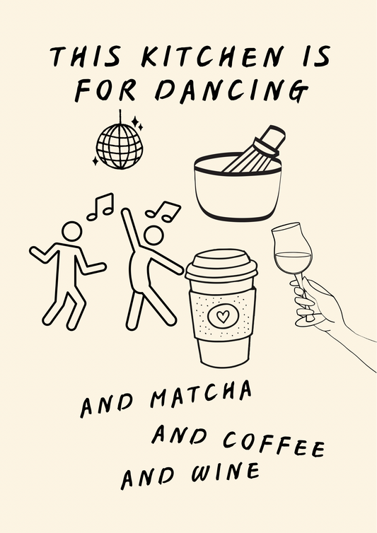 The Kitchen is For Dancing Print