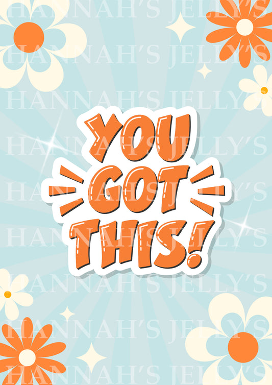 You Got This Print
