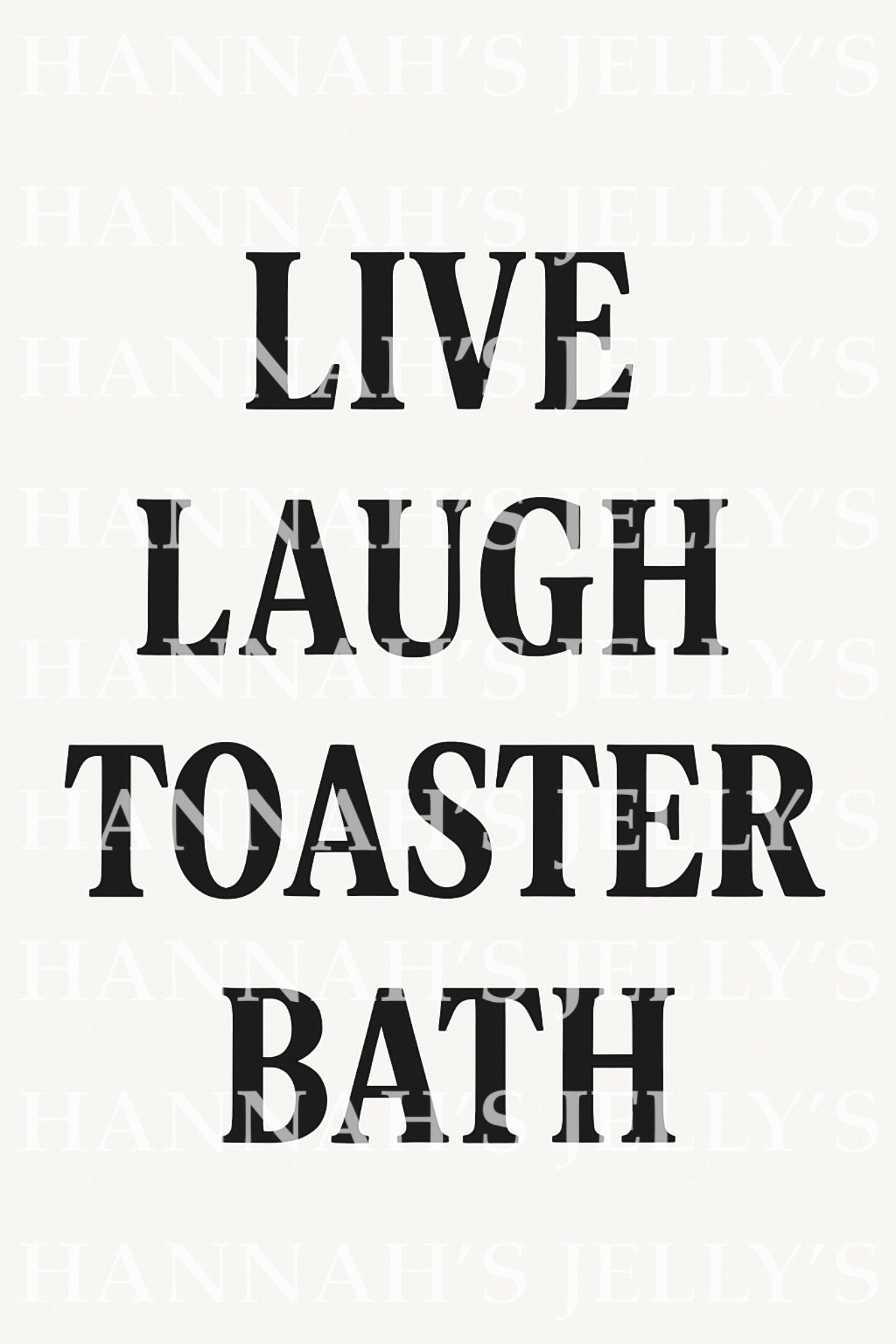 LIVE LAUGH TOASTER BATH Print